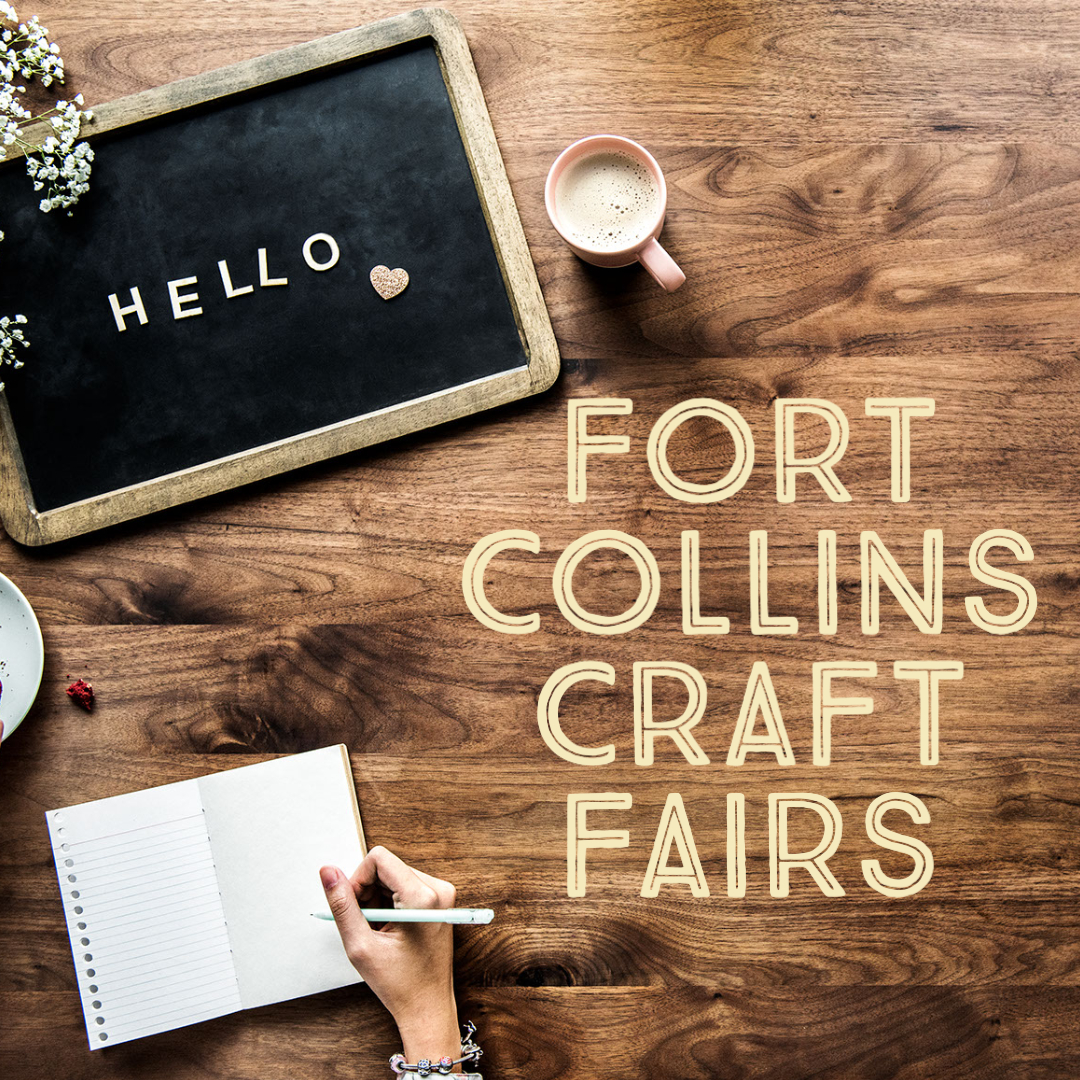 Fort Collins Craft Fairs Makers Markets Craft Fairs